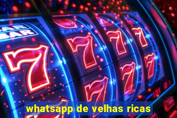 whatsapp de velhas ricas